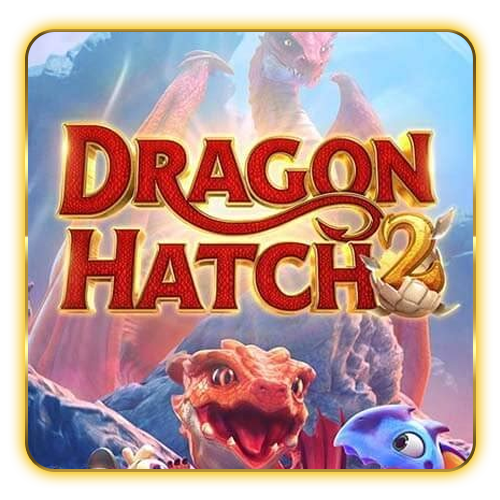 Dragon Hatch 2